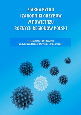 Ziarna pyłku i zarodniki grzyb&oacute;w w powietrzu r&oacute;żnych region&oacute;w Polski