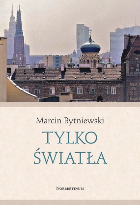 Tylko światła. Wiersze 30+ 