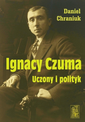 Ignacy Czuma. Uczony i polityk