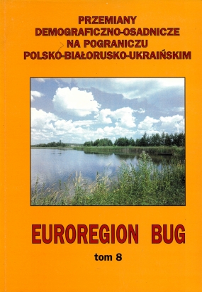 Przemiany demograficzno-osadnicze na pograniczu polsko-białorusko-ukraińskim