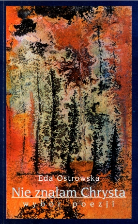 Nie znałam Chrysta. Wyb&oacute;r poezji 