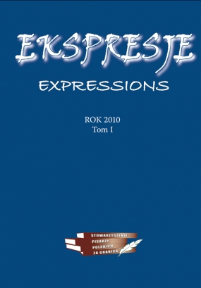 Ekspresje. Expressions. Rocznik Literacko-Społeczny Stowarzyszenia Pisarzy Polskich za Granicą, tom I – Rok 2010