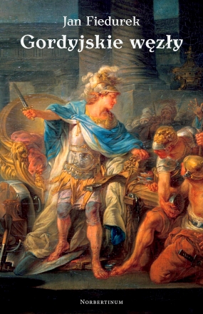 Gordyjskie węzły. Fraszki refleksyjne