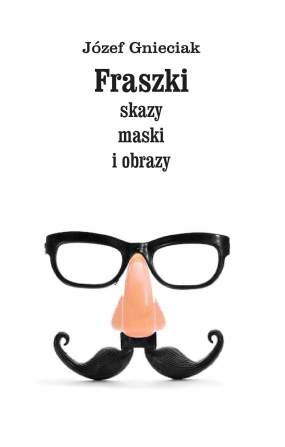 Fraszki, skazy, maski i obrazki