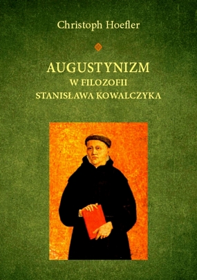 Augustynizm w filozofii Stanisława Kowalczyka 