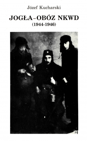 Jogła ob&oacute;z NKWD (1944-1946)
