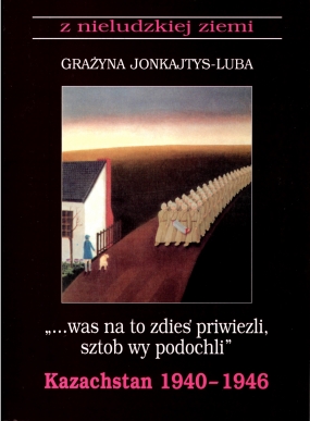 &bdquo;...was na to zdies' priwiezli, sztob wy podochli&rdquo;. Kazachstan 1940-1946