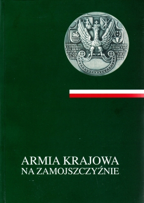 Armia Krajowa na Zamojszczyźnie, tom I-II