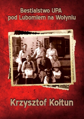 Bestialstwo UPA pod Lubomlem na Wołyniu