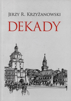 Dekady. Opowiadania lubelskie 
