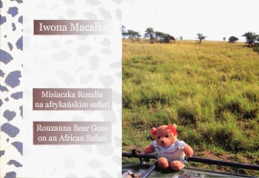 Misiaczka Rozalia na afrykańskim safari / Rouzanna Bear Goes on an African Safari