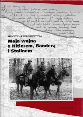 Moja wojna z Hitlerem, Banderą i Stalinem