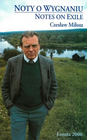 Noty o wygnaniu. Notes on Exile. Tekst przem&oacute;wienia podczas sesji literackiej &bdquo;Być poetą&rdquo;, Łomża, 16 czerwca 1981 r.