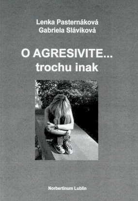 O agresivite... trochu inak