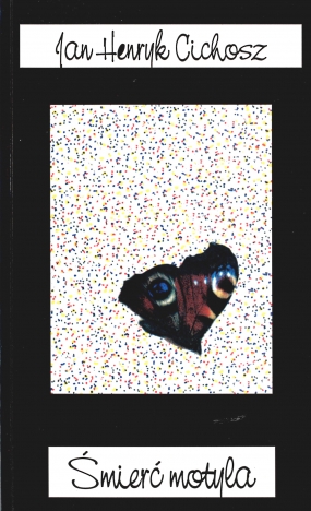 Śmierć motyla. Wyb&oacute;r wierszy 