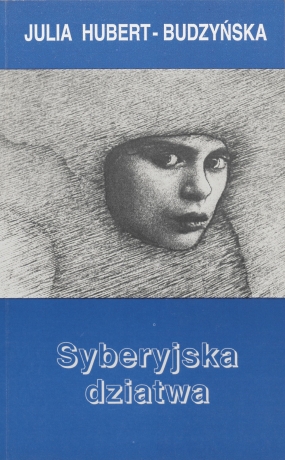 Syberyjska dziatwa. Wojenne Losy Kresowiak&oacute;w