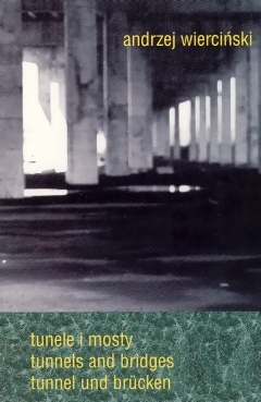 Tunele i mosty. Tunnels and Bridges. Tunnel und Br&uuml;cken