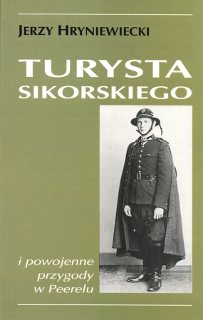 Turysta Sikorskiego i powojenne przygody w Peerelu