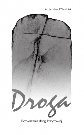 Droga. Rozważania drogi krzyżowej 